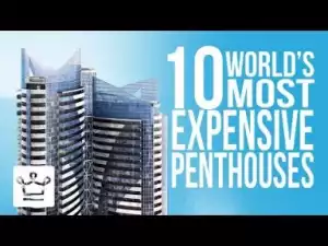 Video: Top 10 Most Expensive Penthouses In The World